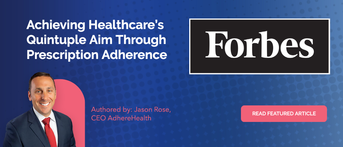 Forbes Article Featuring AdhereHealth CEO Jason Rose