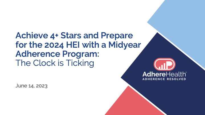 Achieve 4+ Stars and Prepare for the 2024 HEI with a Midyear Adherence Program
