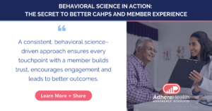 Behavioral Science in Action The Secret to Better CAHPS and Member Experience